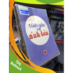 (TẶNG BOOKMARK) Tình yêu và ánh lửa 1985 mới 50% ố vàng rách gáy Nguyễn Thị Lựu RBK0906 SÁCH VĂN HỌC
