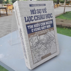 HỒ SƠ VỀ LỤC CHÂU HỌC - NGUYỄN VĂN TRUNG