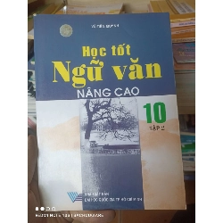 (Sách cũ SCGR) Học Tốt Ngữ Văn Nâng Cao 10 (Tập 2) - Vũ Tiến Quỳnh 2006 VAVO-AK3ST1 Blogmeo090426