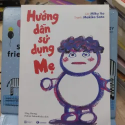 Sách: Hướng dẫn sử dụng Mẹ - TG: Miku Ito, Makiko Sato (B1)