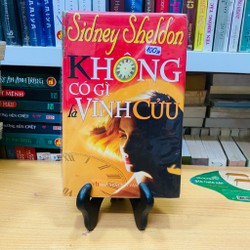 Tiểu thuyết - Không có gì là vĩnh cửu - Sidney Sheldon