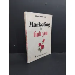 [Sách Cũ SCGR] Marketing & tình yêu mới 80% ố 2001 HCM2811 Phan Thanh Lâm MARKETING KINH DOANH