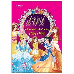 101 Câu Chuyện Các Nàng Công Chúa (2022) - Đinh Thượng Lâm