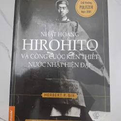 Nhật Hoàng Hirohito và công cuộc kiến thiết nước Nhật hiện đại - Herbert P. Bix 1006543