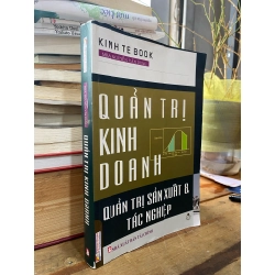 Quản trị kinh doanh: quản trị sản xuất & tác nghiệp - MBA. Nguyễn Văn Dung