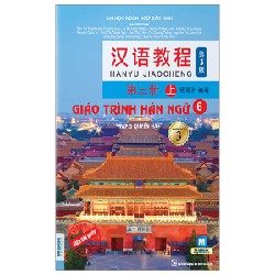 Giáo Trình Hán Ngữ 6 - Tập 3: Quyển Hạ (Phiên Bản 3) - Đại Học Ngôn Ngữ Bắc Kinh