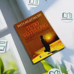 Con Đường Đến Tự Do Vô Thượng - Đạt Lai Lạt Ma XIV 776186