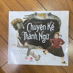 CHUYỆN KỂ THÀNH NGỮ - Phạm Đình Ân - bìa mềm