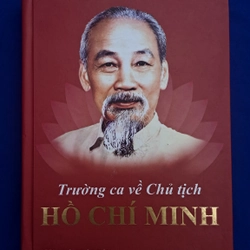 Trường ca về Chủ tịch Hồ Chí Minh