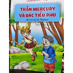 Thần Mercury và Bác Tiều Phu - Nguyễn Như Quỳnh - Nguyễn Như Quỳnh