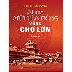 Những Mũi Tên Đồng Vùng Chợ Lớn - Mã Thiện Đồng 288227