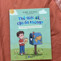 Thế giới ơi cậu ổn không