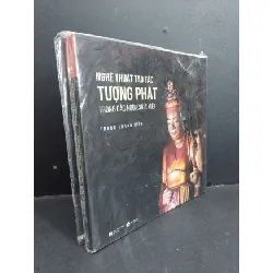 [Sách Cũ SCGR] Nghệ thuật tạo tác tượng phật trong các ngôi chùa Việt mới 100% có bọc HCM0612 Trang Thanh Hiền TÂM LINH - TÔN GIÁO - THIỀN