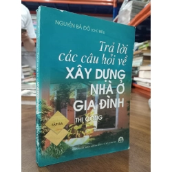 Trả lời các câu hỏi về xây dựng nhà ở gia đình (tập 3 - thi công) - Nguyễn Bá Đô