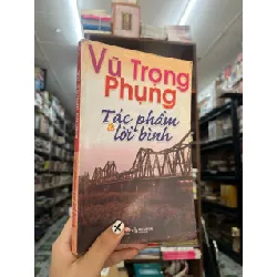 Vũ Trọng Phụng tác phẩm và lời bình 465539