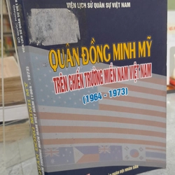 QUÂN ĐỒNG MINH MỸ TRÊN CHIẾN TRƯỜNG MIỀN NAM VIỆT NAM (1964 - 1973) 356546