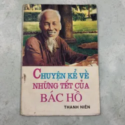 Chuyện kể về những Tết của Bác Hồ - 1993s 1019256