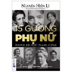 15 Gương Phụ Nữ - Những Bài Học Thành Công - Nguyễn Hiến Lê