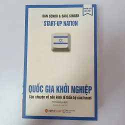 Start-Up Nation (Quốc Gia Khởi Nghiệp) - Dan Senor & Saul Singer