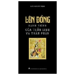 Lên Đồng - Hành Trình Của Thần Linh Và Thân Phận (2019) - Ngô Đức Thịnh ASB.PO Oreka Blogmeo 230225