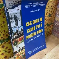 Các Quan Hệ Chính Trị Ở Phương Đông - Lịch Sử Và Hiện Tại - Hoàng Văn Việt