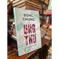 Sống chung với ung thư - Từ Khắc Thành