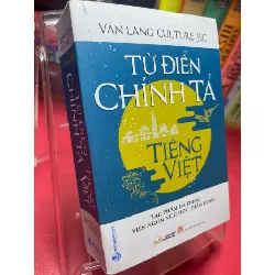 [Sách Cũ SCGR] Từ điển chính tả tiếng Việt 2021 mới 80% ố viền nhẹ Van Lang Culture HPB2205 SÁCH GIÁO TRÌNH, CHUYÊN MÔN
