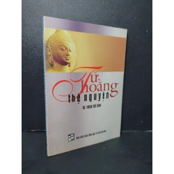 Tứ hoằng thệ nguyện mới 90% bẩn nhẹ 2007 HT. Thích Trí Tịnh HCM2205 TÂM LINH - TÔN GIÁO - THIỀN
