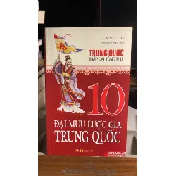 10 Đại Mưu Lược Gia Trung Quốc -Tác giả Tang Du- Dịch giả Phong Đảo -NXB Hồng Đức- Văn Lang phát hành 2016 -Bìa mềm,khổ 13.5x21cm,566 trang -Sách lưu kho còn mới STB1597 Blogmeo 27525
