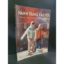 [Sách Cũ SCGR] Hành trang vào đời mới 90% bẩn nhẹ 2013 Nguyễn Thanh Thúy Ái HCM3004 VĂN HỌC