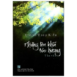 Những Làn Khói Tỏa Hương - Huỳnh Thúy Kiều (Mới 100%) Tiểu thuyết, NXB Tổng Hợp TPHCM - SÁCH ĐẠI HỌC
