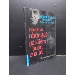 [Sách Cũ SCGR] Hồi ức về những cô gái điếm buồn của tôi - Gabriel Garcia Marquez 2010 mới 70% ố HCM0305 văn học