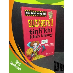 (TẶNG BOOKMARK) Elizabeth I và tính khí kinh khủng Margaret Simpson 2018 mới 70% ố vàng RBK1604 truyện thiếu nhi