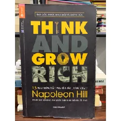 Think and Grow Rich (13 nguyên tắc nghĩ giàu làm giàu) – Napoleon Hill