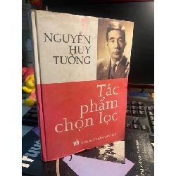 [Phiên Chợ Sách Cũ] Nguyễn Huy Tưởng Tác Phẩm Chọn Lọc (bìa cứng) 0506