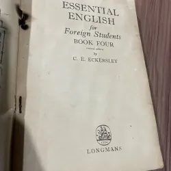 ESSENTIAL ENGLISH for Foreign Students BOOK FOUR revised edition - C. E. ECKERSLEY 750129