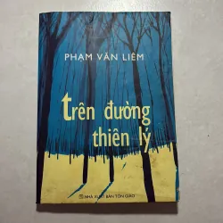 Trên đường thiên lý - Phạm Văn Liêm