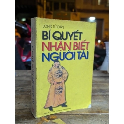 BÍ QUYẾT NHẬN BIẾT NGƯỜI TÀI - LONG TỬ DÂN