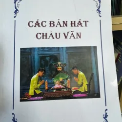 S20. CÁC BẢN HÁT CHẦU VĂN