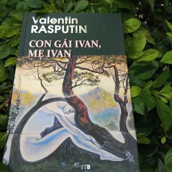 Con gái Ivan, mẹ Ivan của Valentin Rasputin 