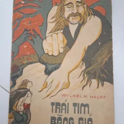 Trái tim bằng giá - Wilhelm Hauff - Truyện cổ tích (Đức