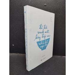 Để Đời Xanh Mát Hãy Đắp Vun Chiếc Bát Ngôn Từ Kim Yun Na mới 90% bẩn nhẹ HCM1304 2019 văn học Rebooks.vn