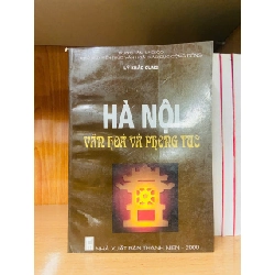 Hà Nội văn hóa và phong tục / Lý Khắc Cung KHOA HỌC ĐỜI SỐNG VAVO1301