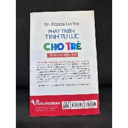 [Phiên Chợ Sách Cũ] Phát Triển Tính Tự Lực Cho Trẻ - Từ Sơ Sinh Đến 6 Tuổi, Dr. Alanna Levine,, 2017 1503 411246