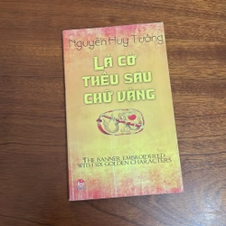 II Sách Lịch Sử: Lá Cờ Thêu Sáu Chữ Vàng (Song Ngữ Anh Việt) - Nguyễn Huy Tưởng - 2009