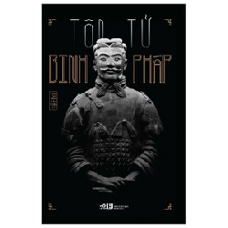 Tôn Tử Binh Pháp - Tôn Tử (Mới 100%) Sách tư duy, kỹ năng sống, Nhã Nam - SÁCH ĐẠI HỌC