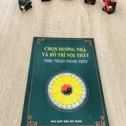 CHỌN HƯỚNG NHÀ VÀ BỐ TRÍ NỘI THẤT THEO THUẬT PHONG THUỶ 