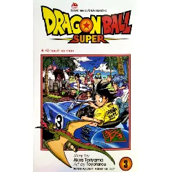 Dragon Ball Super - Tập 3 - Kế Hoạch Vô Nhân - Akira Toriyama, Toyotarou 333675