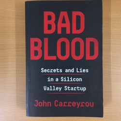 Bad Blood secrets and lies in a silicon valley stratup _ John Carreyrou