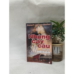 Những cây cầu ở quận Madison - Robert James Waller